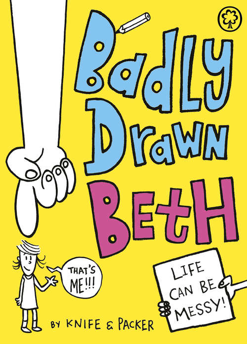 Book cover of Badly Drawn Beth: Book 1 (Badly Drawn Beth #1)