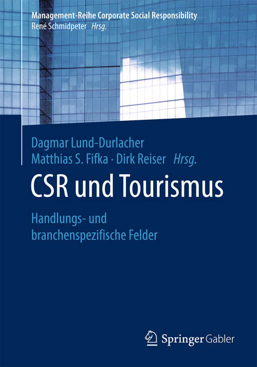Book cover of CSR und Tourismus: Handlungs- und branchenspezifische Felder (Management-Reihe Corporate Social Responsibility)