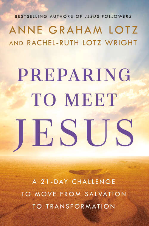 Book cover of Preparing to Meet Jesus: A 21-Day Challenge to Move from Salvation to Transformation