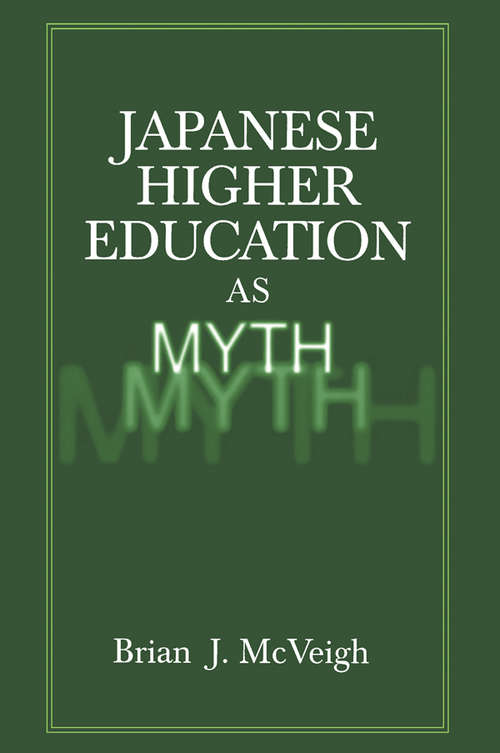 Book cover of Japanese Higher Education as Myth