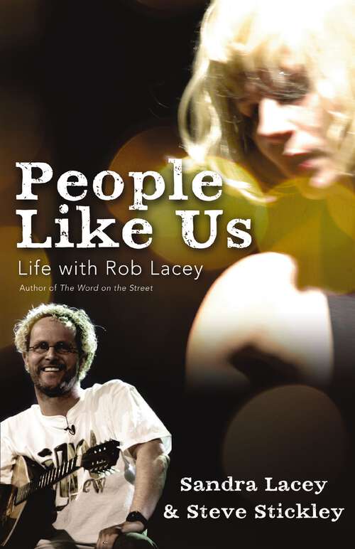 Book cover of People Like Us: Life with Rob Lacey, Author of The Word on the Street