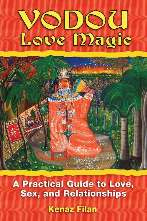 Book cover of Vodou Love Magic: A Practical Guide to Love, Sex, and Relationships