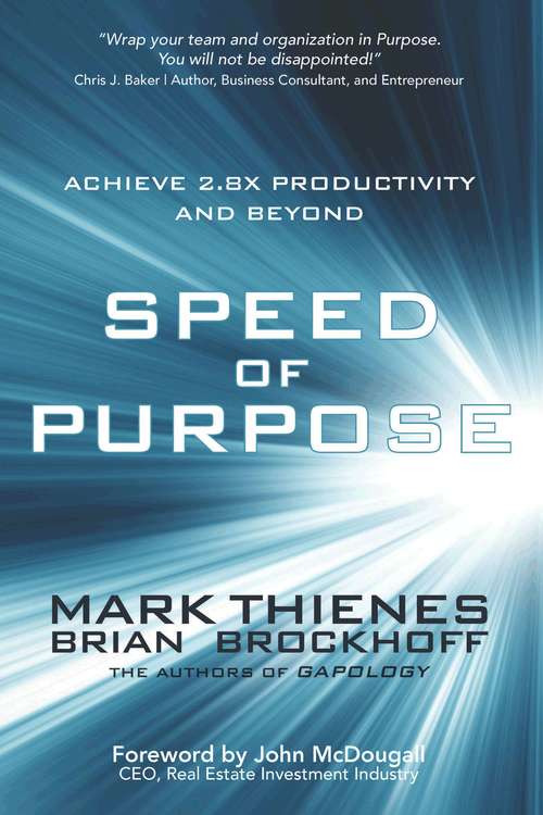 Book cover of Speed of Purpose: Achieve 2.8X Productivity and Beyond