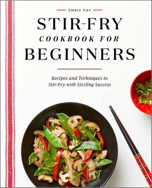 Book cover of Stir-Fry Cookbook for Beginners: Recipes and Techniques to Stir-Fry with Sizzling Success