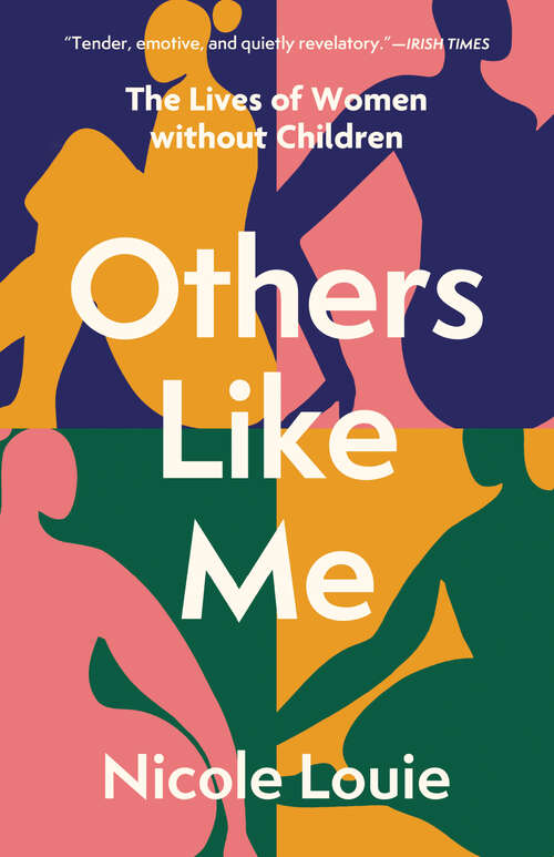 Book cover of Others Like Me: The Lives of Women without Children