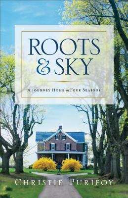 Book cover of Roots and Sky: A Journey Home in Four Seasons