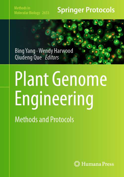 Book cover of Plant Genome Engineering: Methods and Protocols (1st ed. 2023) (Methods in Molecular Biology #2653)