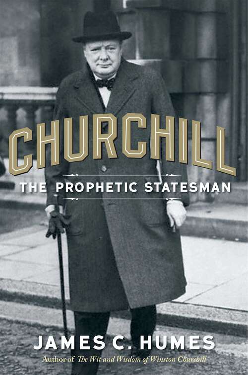 Book cover of Churchill: The Prophetic Statesman