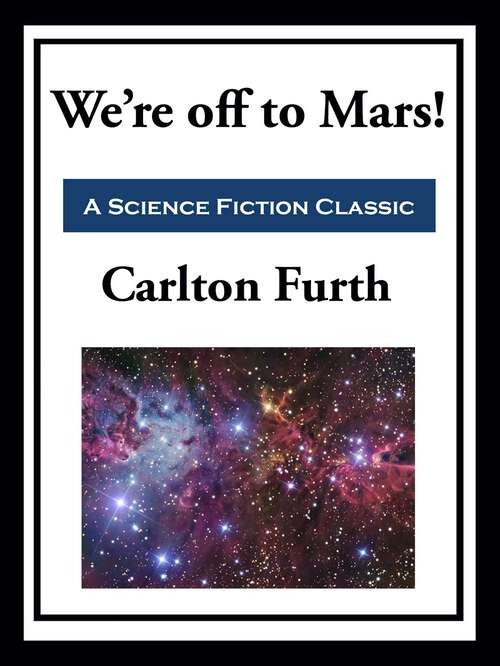 Book cover of We're Off To Mars!