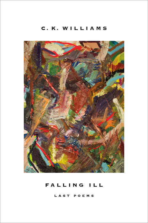 Book cover of Falling Ill: Last Poems