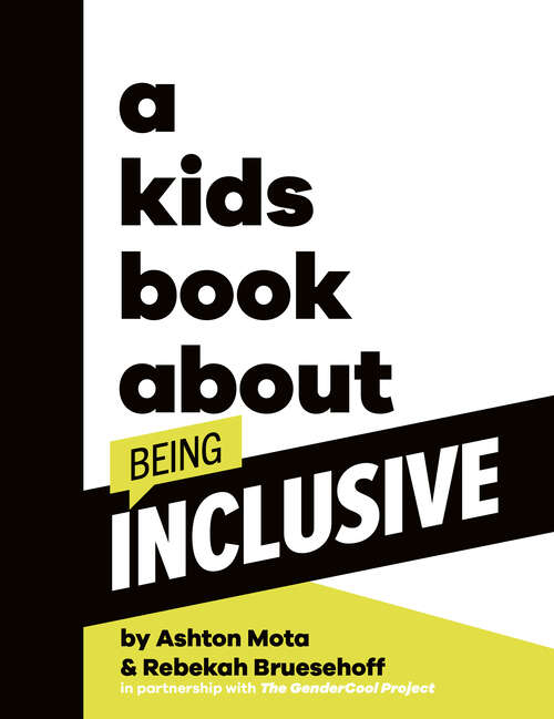Book cover of A Kids Book About Being Inclusive: Kids Are Ready (A Kids Book)