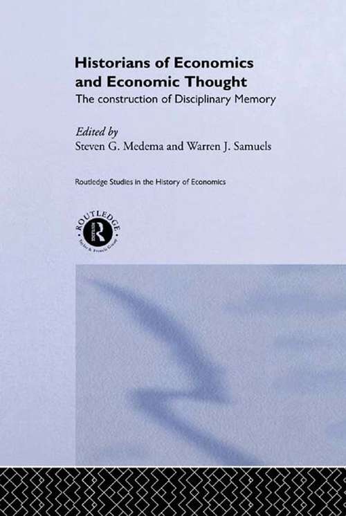 Book cover of Historians of Economics and Economic Thought: The Construction Of Disciplinary Memory (Routledge Studies In The History Of Economics Ser.)