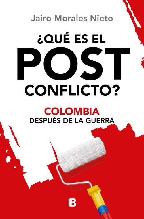 Book cover of ¿Qué es el post conflicto?: Colombia después de la guerra
