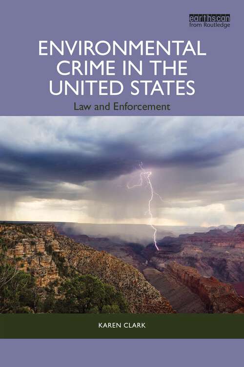 Book cover of Environmental Crime in the United States: Law and Enforcement