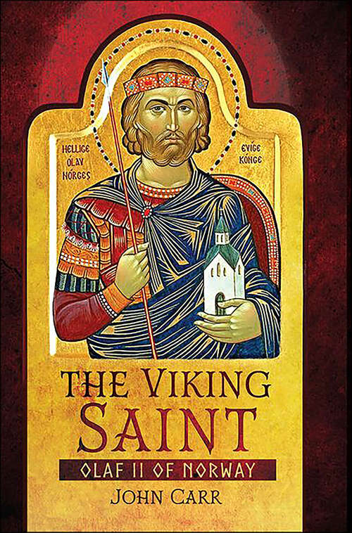 Book cover of The Viking Saint: Olaf II of Norway