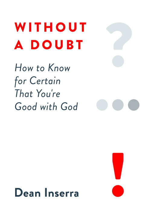 Book cover of Without a Doubt: How to Know for Certain That You're Good with God