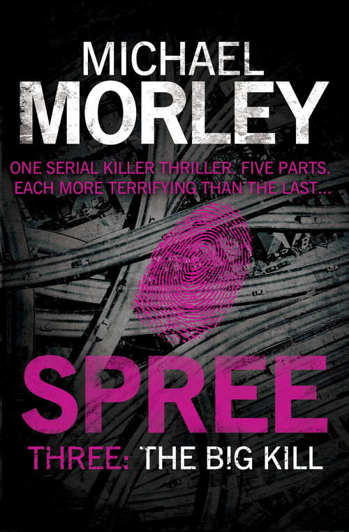 Book cover of Spree Part Three: The Big Kill (Spree #3)