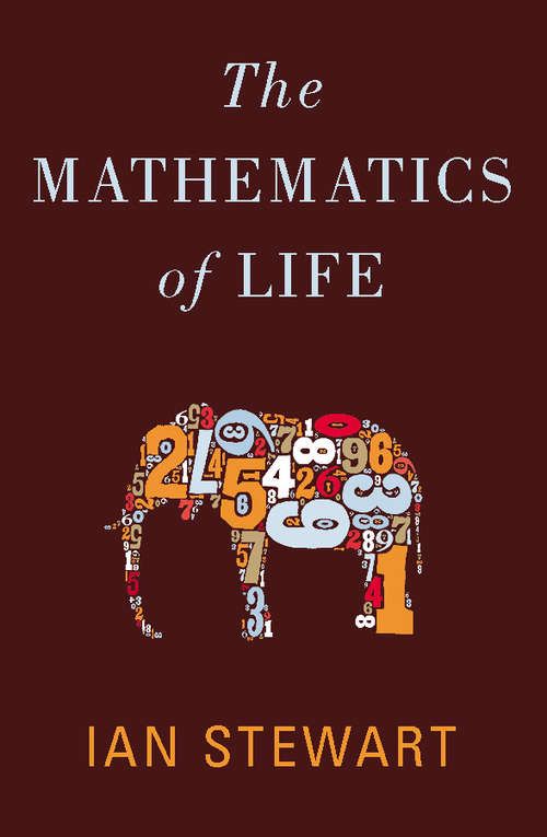 Book cover of The Mathematics of Life: The New Mathematics Of The Living World