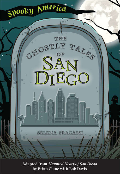 Book cover of The Ghostly Tales of San Diego (Spooky America)