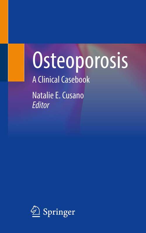 Book cover of Osteoporosis: A Clinical Casebook (1st ed. 2021)