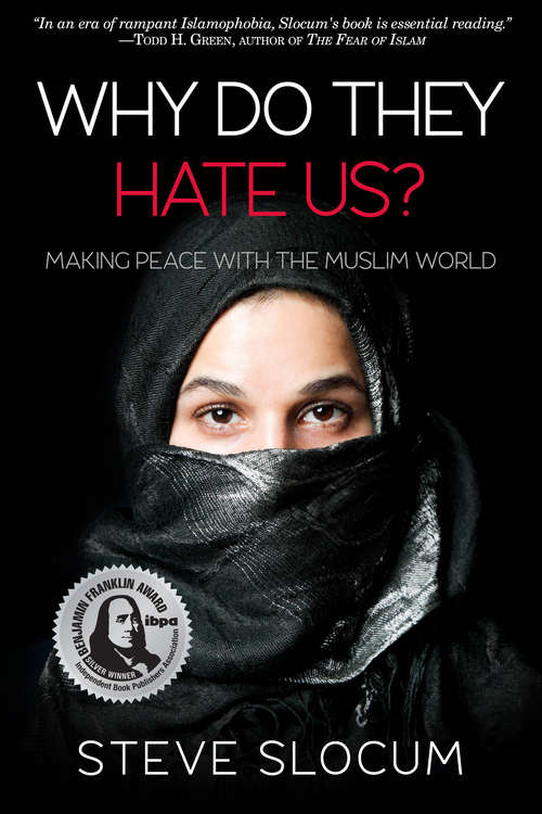 Book cover of Why Do They Hate Us?: Making Peace with the Muslim World