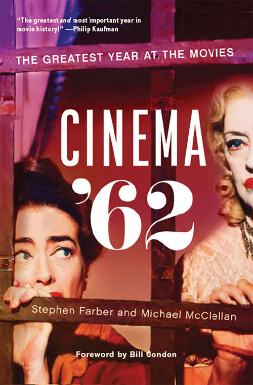 Book cover of Cinema '62: The Greatest Year at the Movies