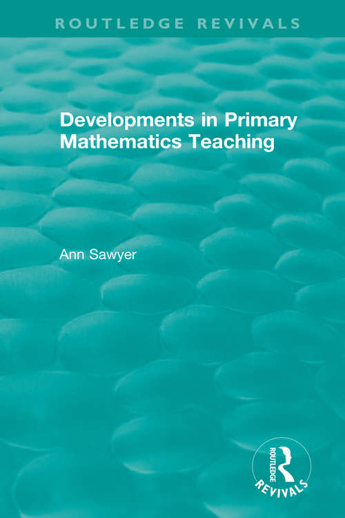 Book cover of Developments in Primary Mathematics Teaching (Routledge Revivals)