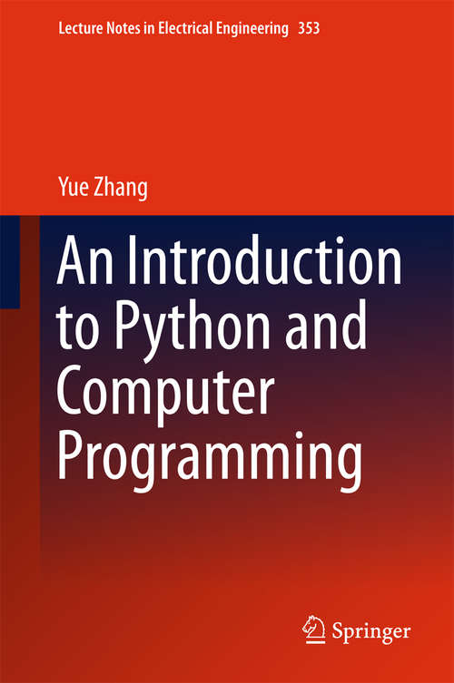 Book cover of An Introduction to Python and Computer Programming (Lecture Notes in Electrical Engineering #353)