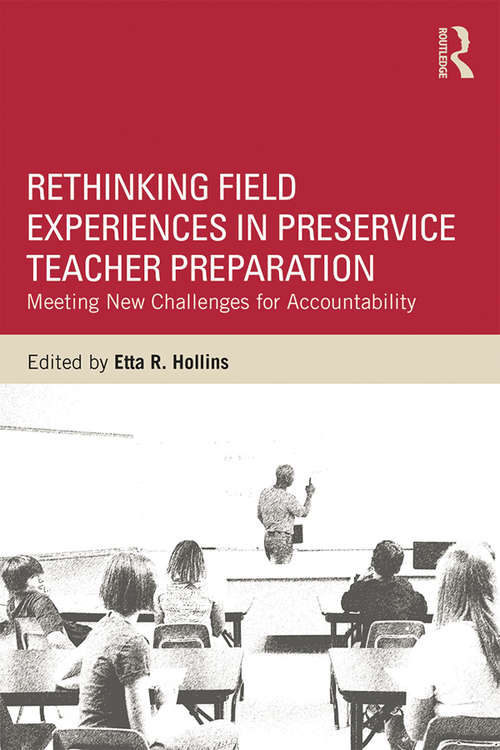 Book cover of Rethinking Field Experiences in Preservice Teacher Preparation: Meeting New Challenges for Accountability