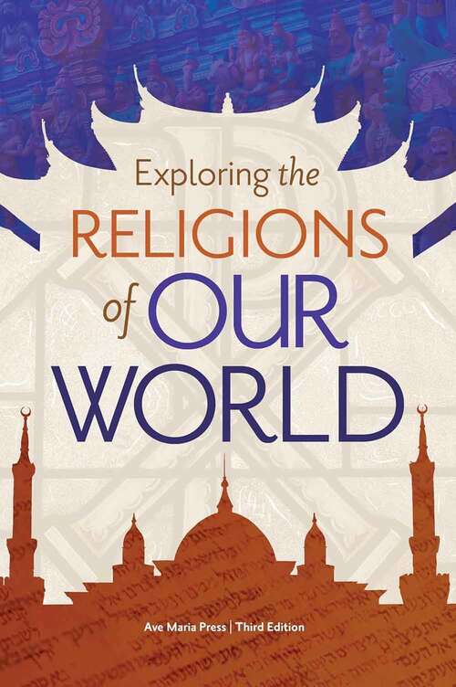 Book cover of Exploring the Religions of Our World (Third Edition)