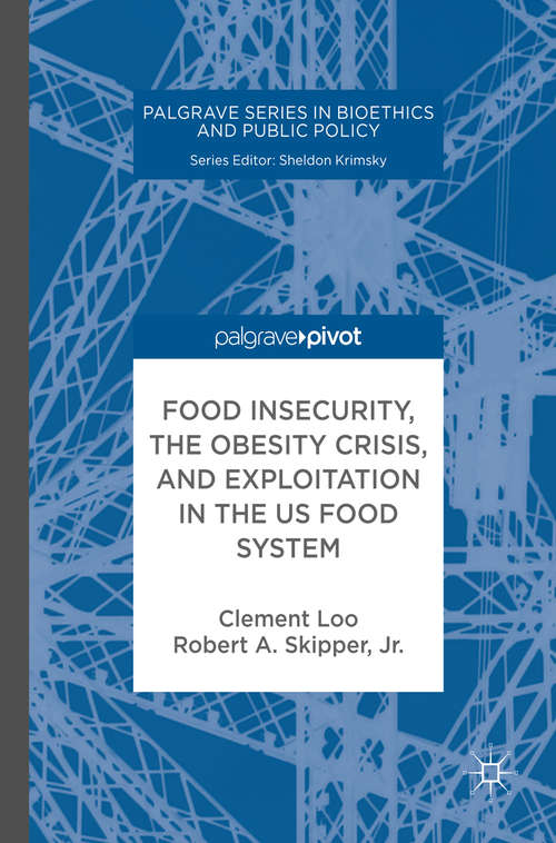 Book cover of Food Insecurity, the Obesity Crisis, and Exploitation in the US Food System
