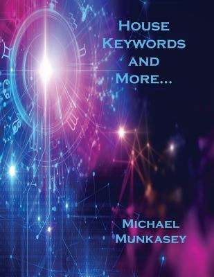 Book cover of House Keywords And More...