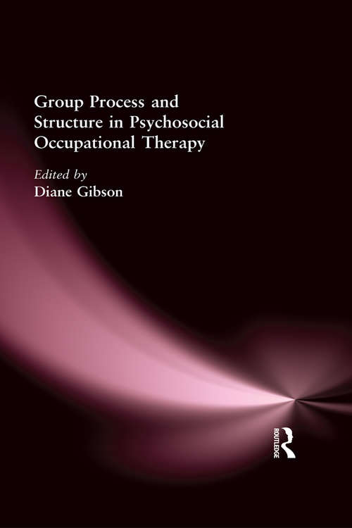 Book cover of Group Process and Structure in Psychosocial Occupational Therapy