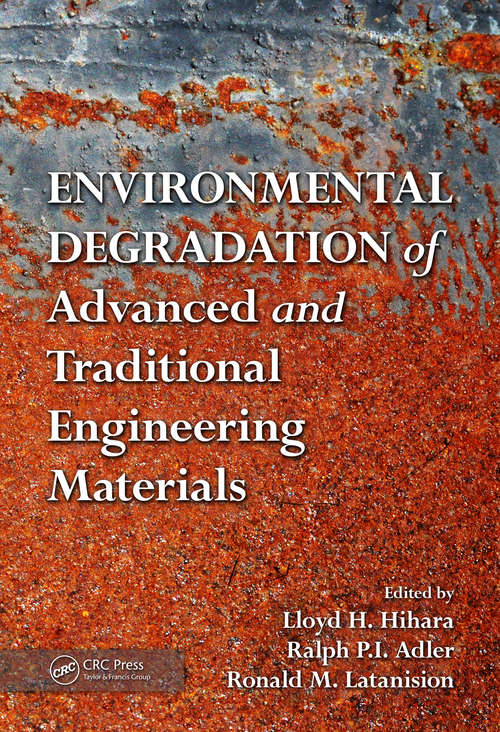 Book cover of Environmental Degradation of Advanced and Traditional Engineering Materials