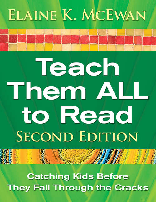 Book cover of Teach Them ALL to Read: Catching Kids Before They Fall Through the Cracks (2nd Edition)