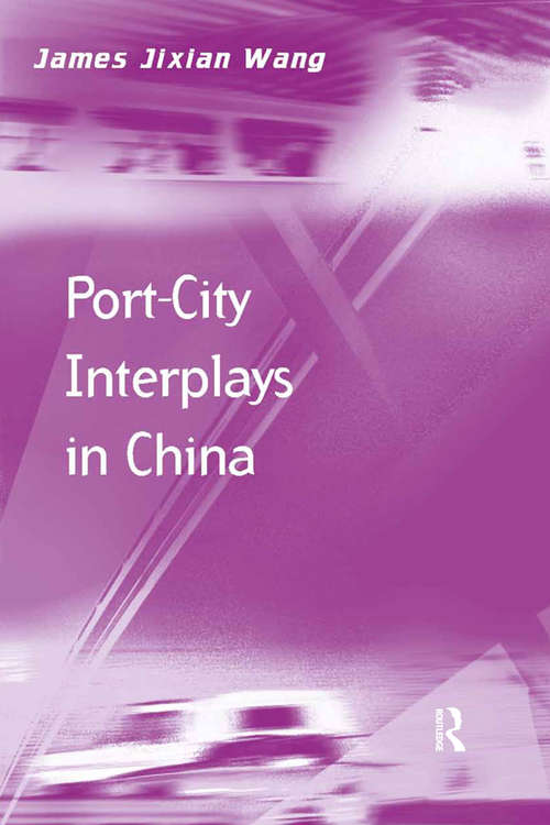 Book cover of Port-City Interplays in China (Transport And Mobility Ser.)