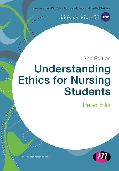 Book cover of Understanding Ethics for Nursing Students (Transforming Nursing Practice Series)