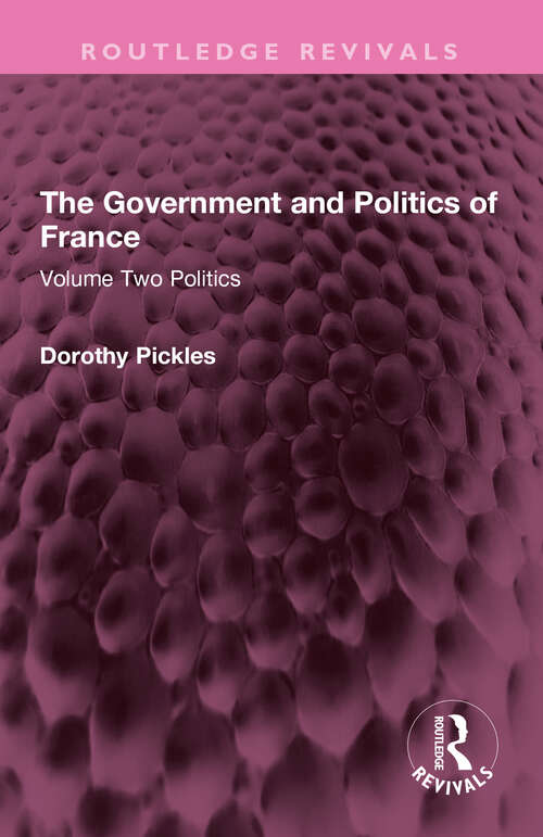 Book cover of The Government and Politics of France: Volume Two Politics (Routledge Revivals)