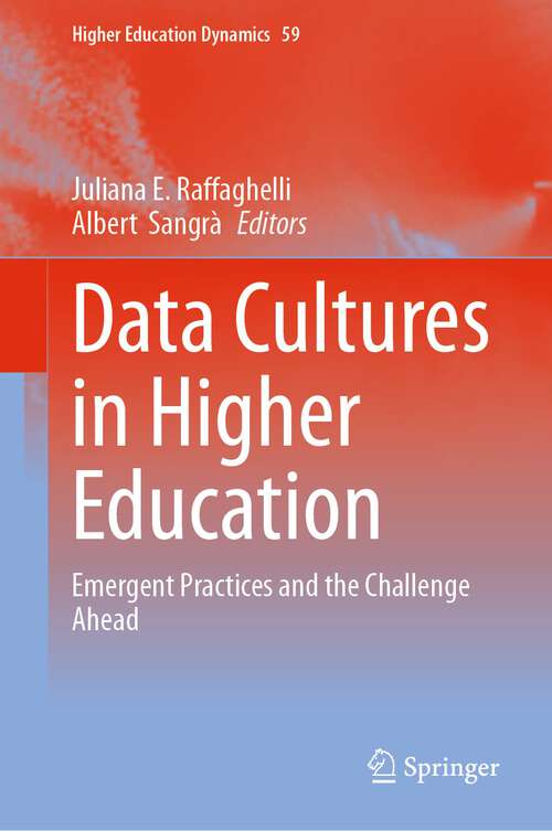 Book cover of Data Cultures in Higher Education: Emergent Practices and the Challenge Ahead (1st ed. 2023) (Higher Education Dynamics #59)