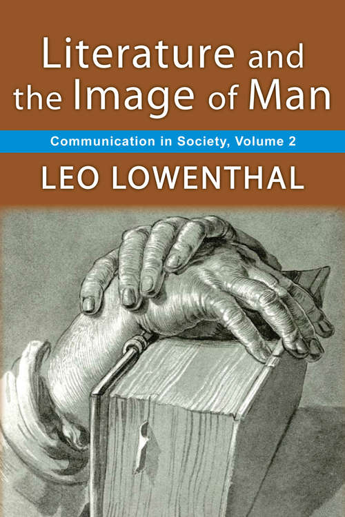 Book cover of Literature and the Image of Man: Volume 2, Communication in Society (Essay Index Reprint Ser.)