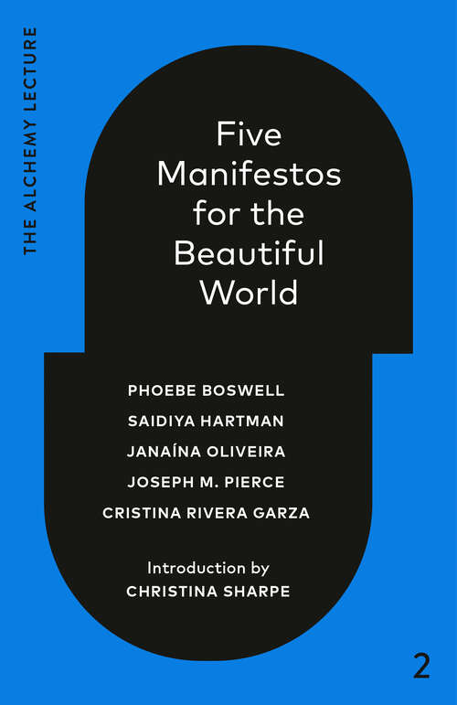 Book cover of Five Manifestos for the Beautiful World: The Alchemy Lecture 2023 (The Alchemy Lecture)