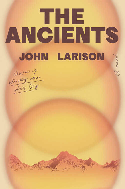 Book cover of The Ancients: A Novel