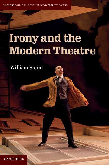 Book cover of Irony and the Modern Theatre