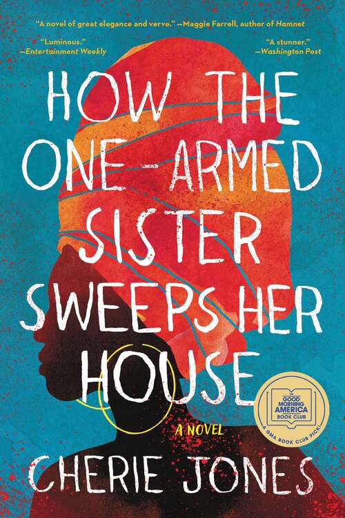 Book cover of How the One-Armed Sister Sweeps Her House: A Novel
