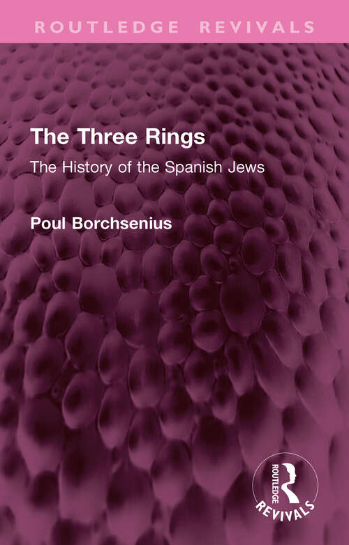 Book cover of The Three Rings: The History of the Spanish Jews (Routledge Revivals)