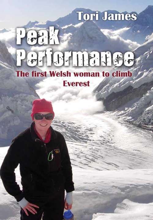 Book cover of Peak Performance: The First Welsh Woman to Climb Everest (Quick Reads)