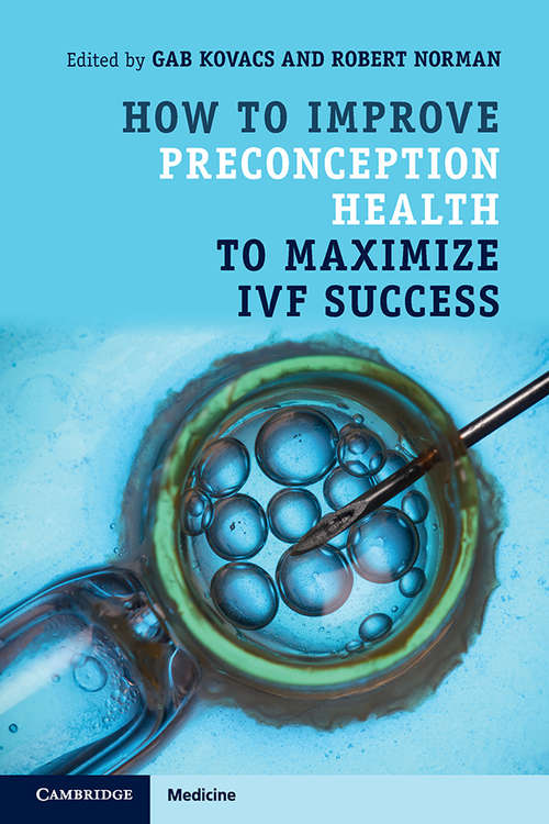 Book cover of How to Improve Preconception Health to Maximize IVF Success