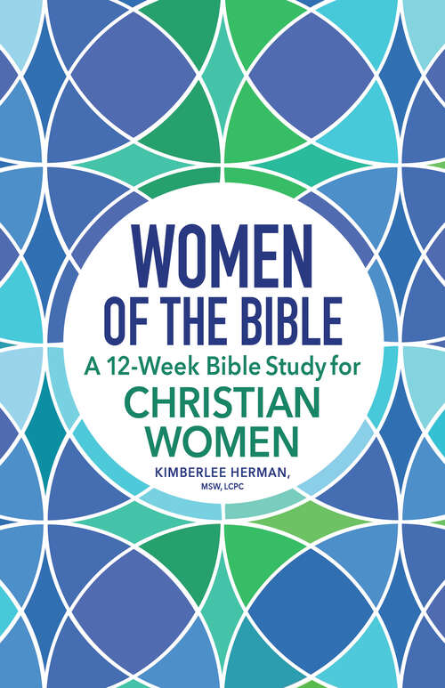 Book cover of Women of the Bible: A 12-Week Bible Study for Christian Women