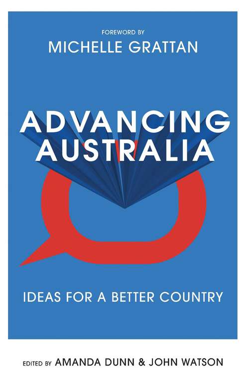 Book cover of Advancing Australia: Ideas for a Better Country