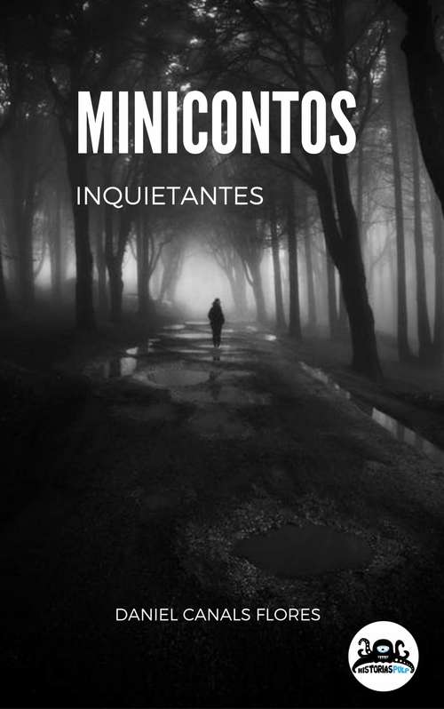 Book cover of Minicontos Inquietantes: 38 minicontos que não te deixarão quieto
